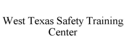 WEST TEXAS SAFETY TRAINING CENTER trademark