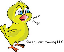 CHEEP! CHEEP! CHEEP LAWNMOWING LLC. trademark