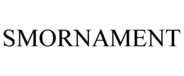 SMORNAMENT trademark