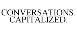 CONVERSATIONS. CAPITALIZED. trademark