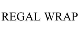 REGAL WRAP trademark