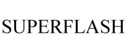 SUPERFLASH trademark