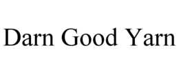 DARN GOOD YARN trademark
