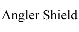 ANGLER SHIELD trademark