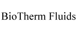 BIOTHERM FLUIDS trademark