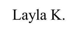 LAYLA K. trademark