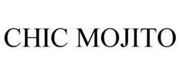 CHIC MOJITO trademark
