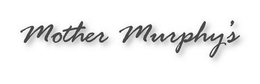 MOTHER MURPHY'S trademark