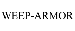 WEEP-ARMOR trademark