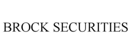 BROCK SECURITIES trademark