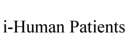 I-HUMAN PATIENTS trademark