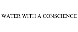 WATER WITH A CONSCIENCE trademark