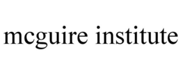 MCGUIRE INSTITUTE trademark