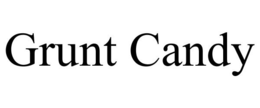 GRUNT CANDY trademark