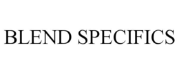 BLEND SPECIFICS trademark