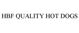 HBF QUALITY HOT DOGS trademark