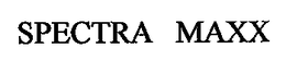 SPECTRA MAXX trademark