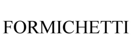 FORMICHETTI trademark