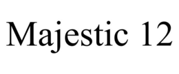 MAJESTIC 12 trademark