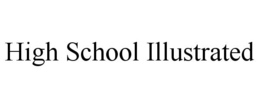 HIGH SCHOOL ILLUSTRATED trademark