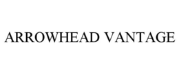 ARROWHEAD VANTAGE trademark