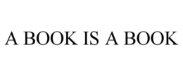 A BOOK IS A BOOK trademark