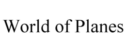 WORLD OF PLANES trademark