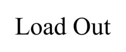 LOAD OUT trademark