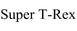 SUPER T-REX trademark