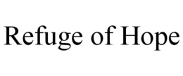 REFUGE OF HOPE trademark