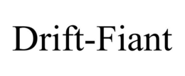 DRIFT-FIANT trademark