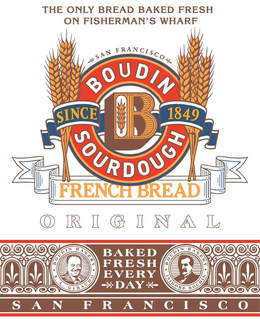THE ONLY BREAD BAKED FRESH ON FISHERMAN'S WHARF SAN FRANCISCO B BOUDIN SOURDOUGH SINCE 1849 FRENCH BREAD ORIGINAL BAKED FRESH EVERY DAY BOUDIN BAKERY S.L. GIRAUDO BOUDIN BAKERY ISIDORE BOUDIN SAN FRANCISCO trademark