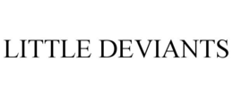 LITTLE DEVIANTS trademark