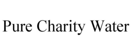 PURE CHARITY WATER trademark