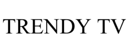 TRENDY TV trademark