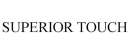 SUPERIOR TOUCH trademark