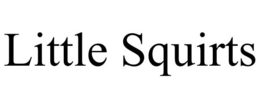 LITTLE SQUIRTS trademark