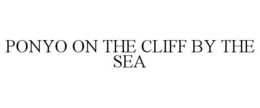 PONYO ON THE CLIFF BY THE SEA trademark
