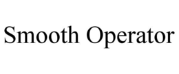 SMOOTH OPERATOR trademark