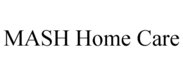 MASH HOME CARE trademark