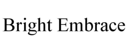 BRIGHT EMBRACE trademark