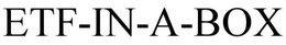 ETF-IN-A-BOX trademark