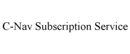 C-NAV SUBSCRIPTION SERVICE trademark