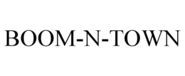 BOOM-N-TOWN trademark