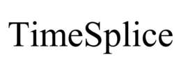 TIMESPLICE trademark