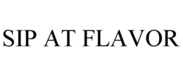 SIP AT FLAVOR trademark