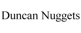 DUNCAN NUGGETS trademark