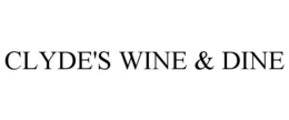 CLYDE'S WINE & DINE trademark