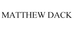 MATTHEW DACK trademark
