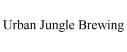 URBAN JUNGLE BREWING trademark